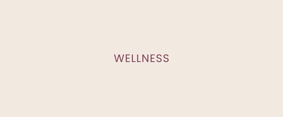 WELLNESS